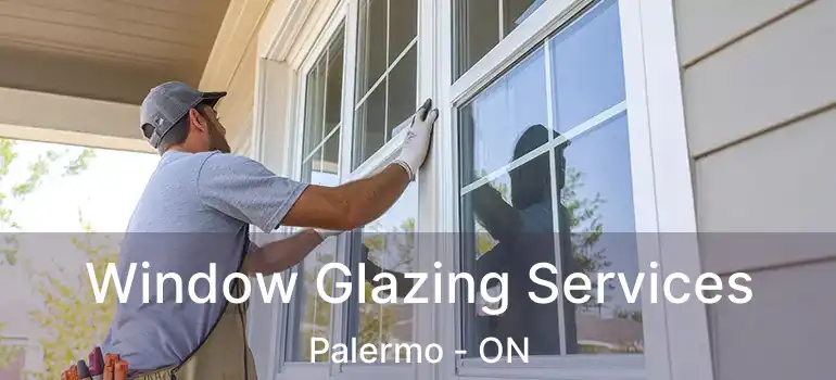  Window Glazing Services Palermo - ON