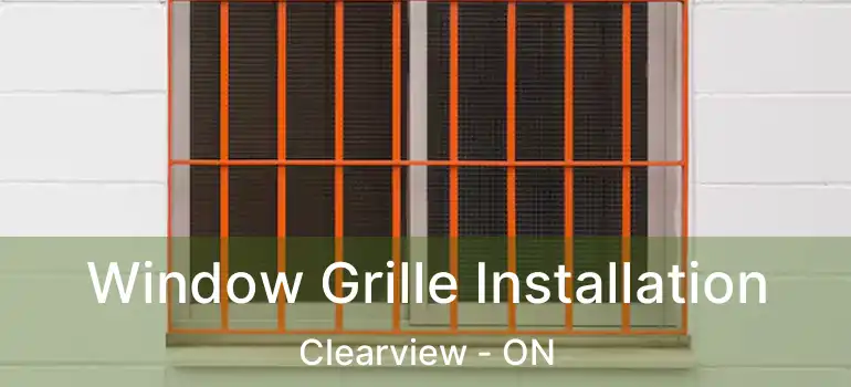  Window Grille Installation Clearview - ON