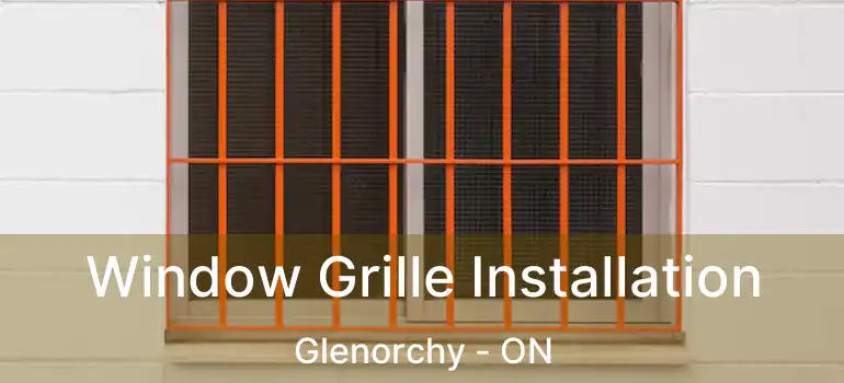 Window Grille Installation Glenorchy - ON