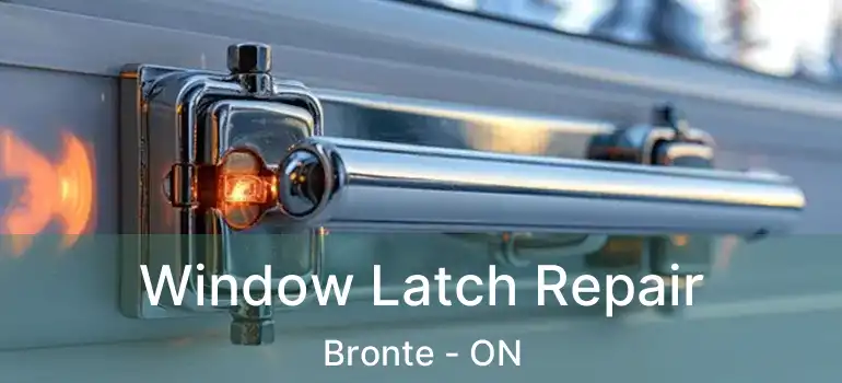  Window Latch Repair Bronte - ON