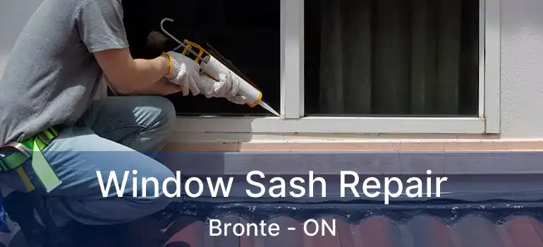  Window Sash Repair Bronte - ON