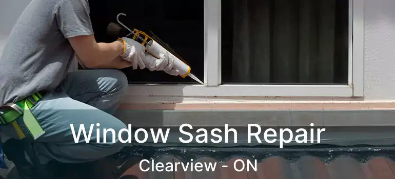  Window Sash Repair Clearview - ON