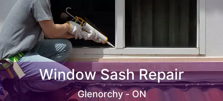  Window Sash Repair Glenorchy - ON
